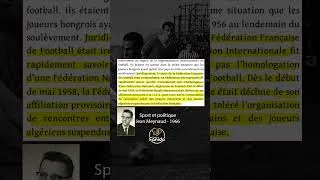 Miniature : Quand le Maroc a été exclu par la FIFA en 1958 pour avoir accepté de jouer contre le FLN.