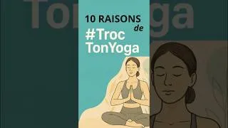 Miniature : #TrocTonYoga ! Tu Es Prêt(e) à Troquer Ton Yoga ? 10 Bonnes Raisons