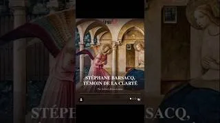 Miniature : Gabriel Arnou-Laujeac (PHILLIT): "Stéphane Barsacq, Témoin de la clarté"