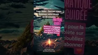 Miniature : Les bienfaits profonds de la pratique guidée de Yoga Nidra  #YogaNidra #Sommeil #Stress #Mindfulness