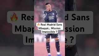 Miniature : 🚨 Le Real Madrid vient de recevoir la pire nouvelle… #mbappe  #RealMadrid