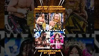 Miniature : REVIEW EXPRESS DU NIGHT OF CHAMPIONS SAMY ZAYN NEWW WWE CHAMPION!!! #WWE #NIGHTOFCHAMPIONS #SAMYZAYN