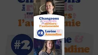 Miniature : Changeons les regards sur les métiers de l'autonomie : Vidéo #2 Lorène et Amandine