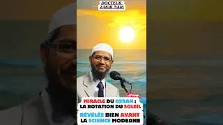 Miniature : LA VÉRITÉ ÉTONNANTE du Coran sur le Soleil que la Science a Confirmée ! Zakir Naik FR