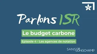 Miniature : Le budget carbone - épisode 4 - les notations ESG