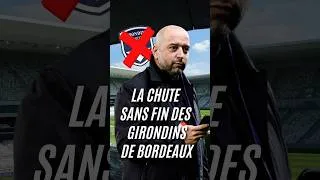 Miniature : ❌ La chute sans fin des Girondins de Bordeaux