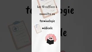 Miniature : Les 10 suffixes à connaître en terminologie médicale