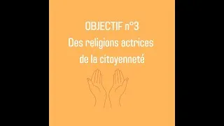 Miniature : Objectif  3.  Des religions actrices de la citoyenneté