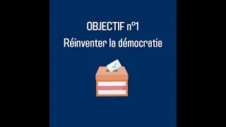 Miniature : Objectif 1. Réinventer la démocratie