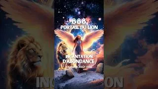Miniature : 888 🦁 GRAND PORTAIL DU LION & 888 - 8 Août 2026 - Manifestation d'Abondance