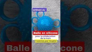 Miniature : Balle de rééducation de la main - 4 exercices après un AVC