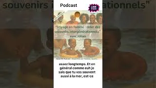 Miniature : “Voyage en famille : créer des souvenirs intergénérationnels” avec Johan#famille #sewa 