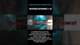 Miniature : DISCOTHEQUES SOUTERRAINES 77 - 86 - One Million Views!