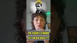 Miniature : pk frantz fanon est un big boss ??