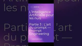 Miniature : L'intelligence artificielle pour les nuls partie 3 : Le prompt engineering #astuces #IA
