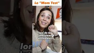 Miniature : Le "Mom Test"