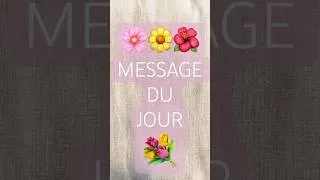 Miniature : 🌺 Message du Jour 🌼 Intemporel 🌸