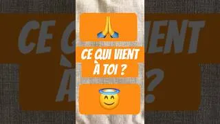 Miniature : 😇 Ce qui vient à toi 🙏 ? Message Intemporel 😇
