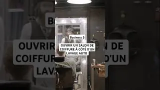 Miniature : Business: OUVRIR UN SALON DE COIFFURE À CÔTÉ D'UN LAVAGE AUTO