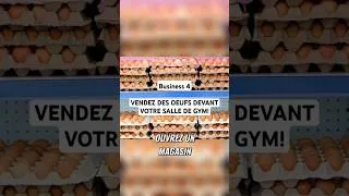 Miniature : Business 4: Vendez Des Oeufs Devant Votre Salle De Gym!