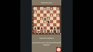 Miniature : La dernière partie d'Alexandre Alekhine #échecs #shorts