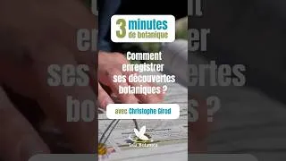 Miniature : Comment enregistrer des découvertes botaniques ? #3minutesdebotanique