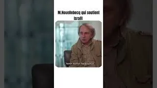 Miniature : Houellebecq comprend Israël