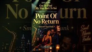 Miniature : Point Of No Return (Smooth Soul Funk) #thenighttones #nightgroove #funksoul #80sromanticsongs