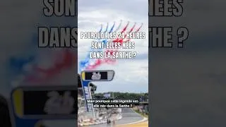 Miniature : Pourquoi les 24 Heures du Mans sont-elles nées dans la Sarthe ?  #automobile