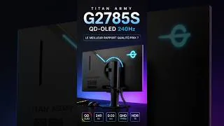 Miniature : Pourquoi tout le monde parle du Titan Army G2785S ? 😱 Le meilleur écran QD-OLED à moins de 400 € !