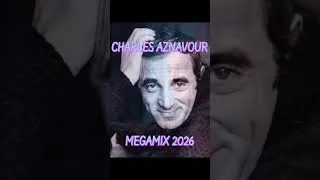 Miniature : CHARLES AZNAVOUR - MEGAMIX