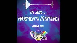 Miniature : FRAGMENTS D'HISTOIRES  (Teaser)  #transagenda #interview #podcast #artistic #queer