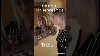 Miniature : Est c'que l'on se ressemble Titre Tricia