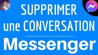 Miniature : SUPPRIMER CONVERSATION Messenger, comment effacer une conversation sur Messenger Facebook