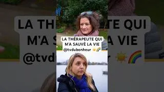 Miniature : RETROUVAILLES : LA THÉRAPEUTE QUI A CHANGÉ MA VIE
