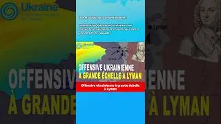 Miniature : Offensive ukrainienne à grande échelle à Lyman