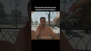 Miniature : Pourquoi tu devrais suivre uniquement ton intuition ?