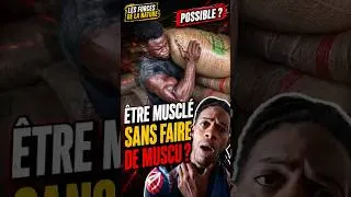 Miniature : Être tres musclé sans faire de musculation c’est possible ?