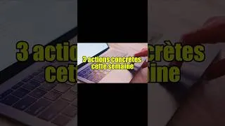 Miniature : 3 actions concrètes cette semaine