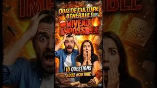Miniature : QUIZ de CULTURE GÉNÉRALE 🧠 10 QUESTIONS de niveau IMPOSSIBLE #quiz #culture #cultureg