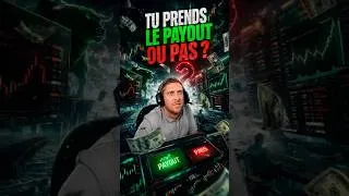 Miniature : TU PRENDS LE PAYOUT OU PAS ?
