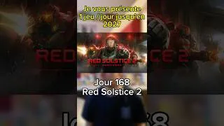 Miniature : Jour 168 : Red Solstice 2 #jeuxvidéo