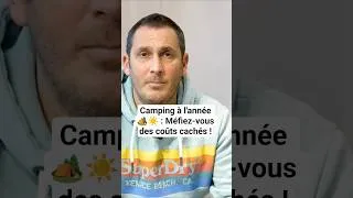 Miniature : Camping à l’année 🏕☀️ : Méfiez-vous des coûts cachés ! #mobilehome #interview #info#camping