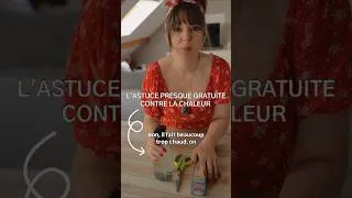 Miniature : L astuce anti chaleur gratuite qui permet de résister a la canicule #CANICULE #CHALEUR #ASTUCE