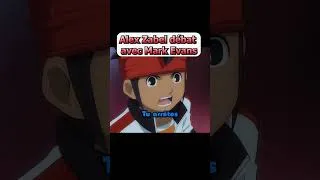 Miniature : Alex Zabel débat de façon logique avec Mark Evans inazuma eleven GO #inazuma